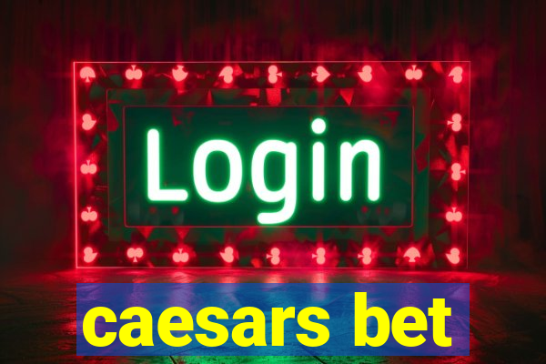 caesars bet